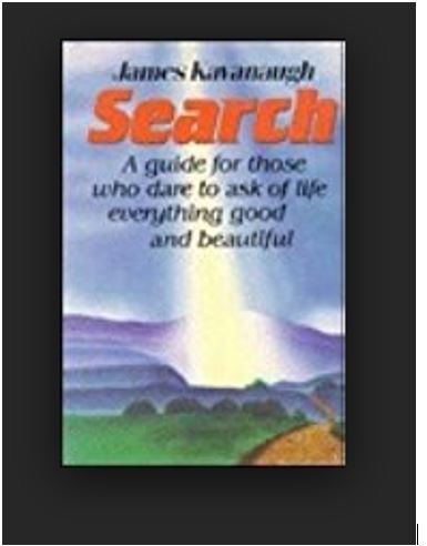 Stock image for Search : A Guide for Those Who Dare to Ask of Life Everything Good and Beautiful for sale by Better World Books: West