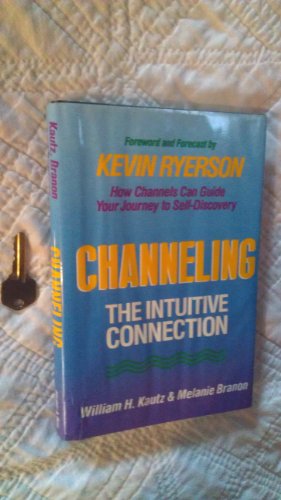 Beispielbild fr Channeling: The Intuitive Connection zum Verkauf von Kona Bay Books