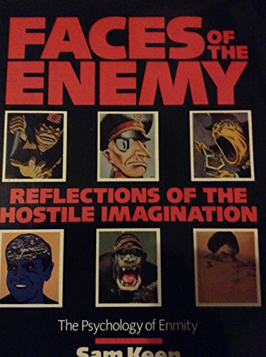 9780062504722: Faces of the Enemy: Reflections of the Hostile Imagination : The Psychology of Enmity