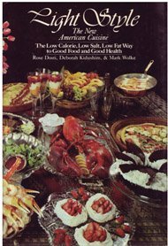Beispielbild fr Light Style : The New American Cuisine, the Low Calorie, Low Salt, Low Fat Way to Good Food and Good Health zum Verkauf von Better World Books: West