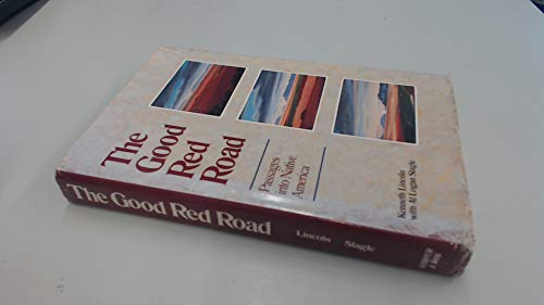 Stock image for The Good Red Road : Passages into Native America for sale by Wonder Book