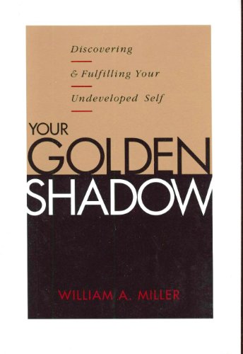 9780062505538: Your Golden Shadow: Discovering and Fulfilling Your Undeveloped Self