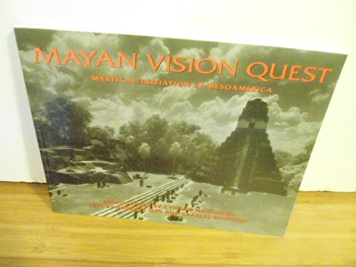 Mayan Vision Quest: Mystical Initiation in Mesoamerica - MacAdams, Cynthia, Men, Hubatz, Besinger, Charles, Hunbatz Men, Bensinger, Charles