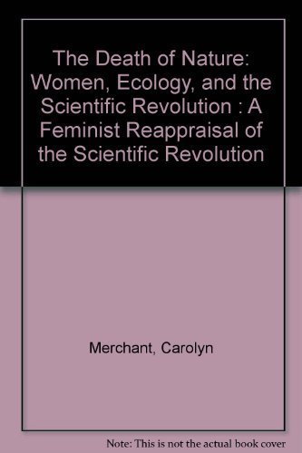 9780062505712: The Death of Nature: Women, Ecology, and the Scientific Revolution : A Feminist Reappraisal of the Scientific Revolution