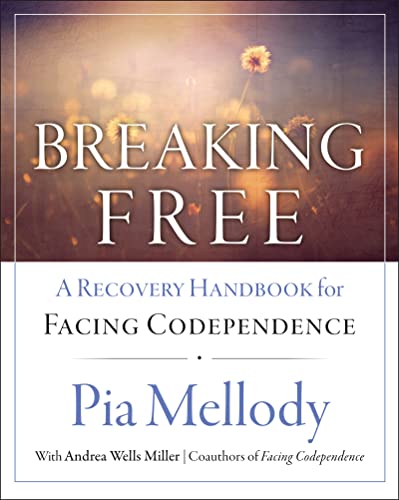 Breaking Free: A Recovery Workbook for Facing Codependence (9780062505903) by Pia Mellody; Andrea Wells Miller