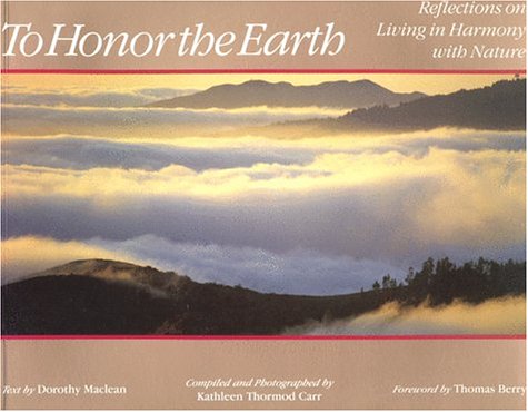 Beispielbild fr To Honor the Earth : Reflections on Living in Harmony with Nature zum Verkauf von Better World Books: West