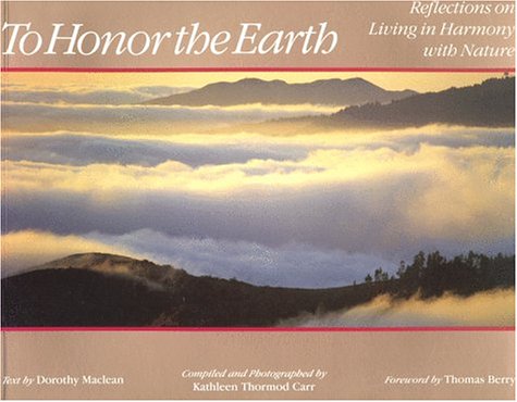 Imagen de archivo de To Honor the Earth: Reflections on Living in Harmony With Nature a la venta por SecondSale