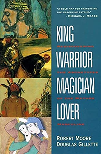 Beispielbild fr King, Warrior, Magician, Lover: Rediscovering the Archetypes of the Mature Masculine zum Verkauf von BooksRun