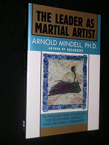 Beispielbild fr The leader as martial artist: An introduction to deep democracy zum Verkauf von Books From California