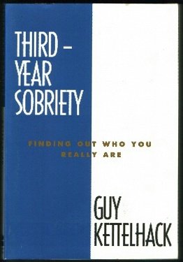 Stock image for Third-Year Sobriety: Finding Out Who You Really Are (Harper Sobriety, Vol 3) for sale by BooksRun