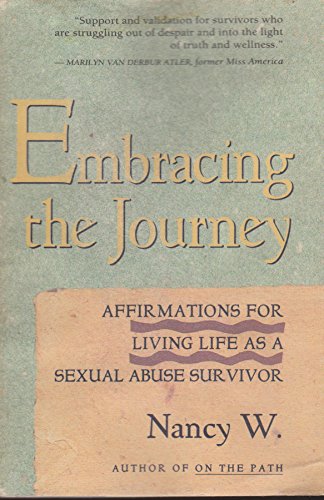 Stock image for Embracing the Journey: Affirmations for Living Life As a Sexual Abuse Survivor for sale by Wonder Book