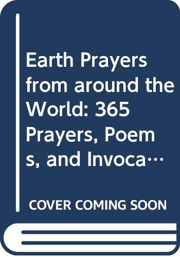 9780062506566: Earth Prayers from Around the World: 365 Prayers, Poems, and Invocations for Honoring the Earth