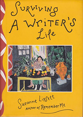 9780062506573: Surviving a Writer's Life