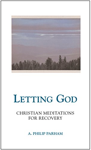 Imagen de archivo de Letting God - Revised edition: Christian Meditations for Recovery a la venta por Gulf Coast Books