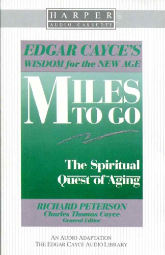 Miles to Go: The Spiritual Quest of Aging (9780062506771) by Peterson, Richard