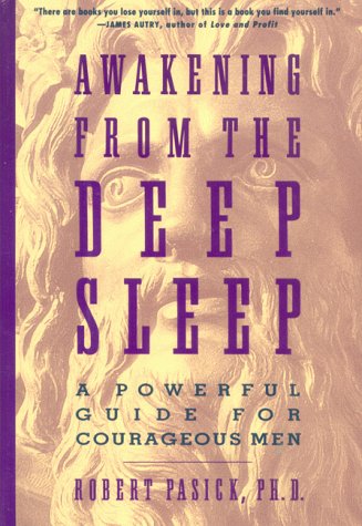 Beispielbild fr Awakening from the Deep Sleep: A Powerful Guide for Courageous Men zum Verkauf von Ally Press Center