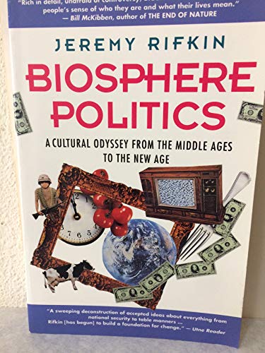Beispielbild fr Biosphere Politics: A Cultural Odyssey from the Middle Ages to the New Age zum Verkauf von Wonder Book