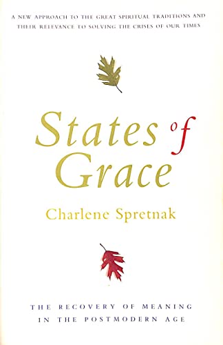 Beispielbild fr States of Grace: The Recovery of Meaning in the Postmodern Age zum Verkauf von Wonder Book