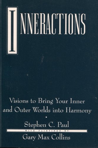 Stock image for Inneractions : Visions to Bring Your Inner and Outer Worlds into Harmony for sale by Better World Books: West