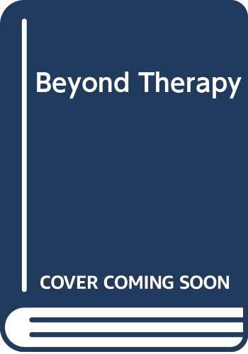 Stock image for Beyond Therapy for sale by Nelsons Books