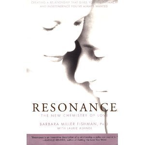 Beispielbild fr Resonance: The New Chemistry of Love : Creating a Relationship That Gives You the Intimacy and Independence You'Ve Always Wanted zum Verkauf von Wonder Book