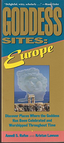 Beispielbild fr Goddess Sites:Europe, Discover Places Where the Goddess Has Been Celebrated and Worshipped Throughout Time zum Verkauf von BooksRun