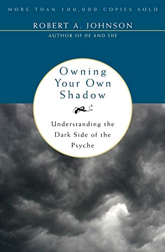 Beispielbild fr Owning Your Own Shadow : Understanding the Dark Side of the Psyche zum Verkauf von Better World Books