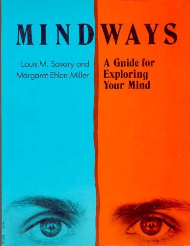 Mindways: A guide for exploring your mind