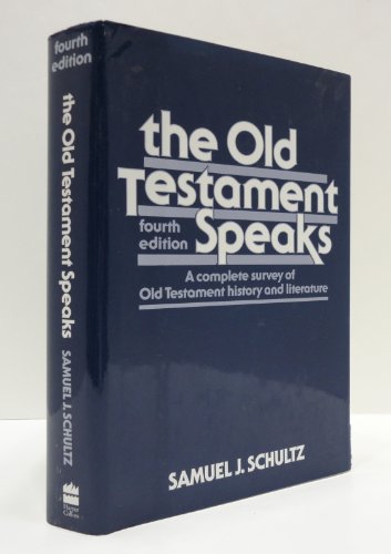 9780062507679: The Old Testament Speaks: A Complete Survey of Old Testament History and Literature