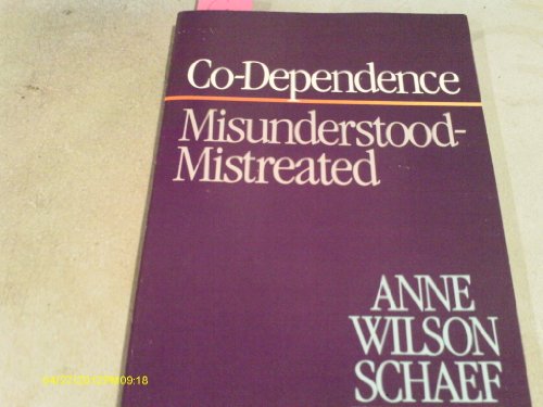 Co-Dependence: misunderstood - mistreated