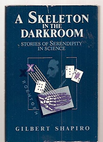 Stock image for A Skeleton In The Darkroom:Stories Of Serendipity In Science for sale by The Battery Books & Music