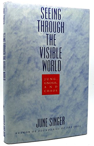 Imagen de archivo de Seeing Through the Visible World: Jung, Gnosis, and Chaos. a la venta por Black Cat Hill Books