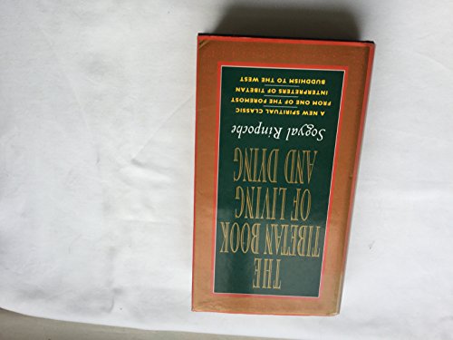 Beispielbild fr The Tibetan Book of Living and Dying: A New Spiritual Classic from One of the Foremost Interpreters of Tibetan Buddhism to the West zum Verkauf von Goodwill of Colorado