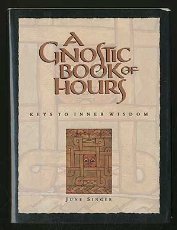 Beispielbild fr Gnostic Book of Hours: Keys to Inner Wisdom zum Verkauf von Books From California