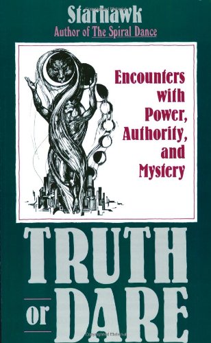 Stock image for TRUTH OR DARE, ENCOUNTERS WITH POWER, AUTHORITY AND MYSTERY for sale by WONDERFUL BOOKS BY MAIL