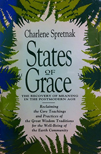 Beispielbild fr States of Grace : Spiritual Grounding in the Postmodern Age zum Verkauf von Better World Books