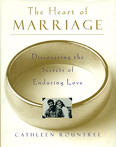 Imagen de archivo de The Heart of Marriage: Discovering the Secrets of Enduring Love a la venta por Lowry's Books