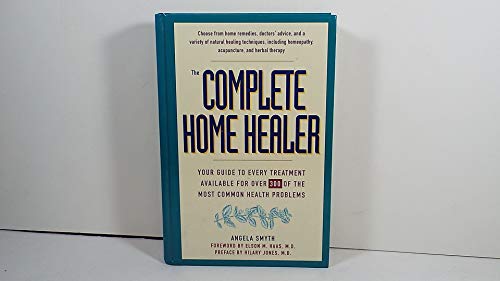 Stock image for The Complete Home Healer: Your Guide to Every Treatment Available for 300 of the Most Common Health Problems for sale by SecondSale