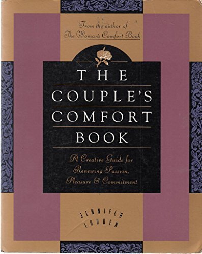 9780062508539: The Couple's Comfort Book: A Creative Guide for Renewing Passion, Pleasure & Commitment: A Creative Guide to Renewing Passion, Pleasure and Commitment
