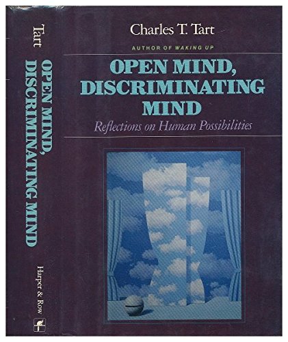 9780062508553: Open Mind, Discriminating Mind : Reflections on Human Possibilities / Charles T. Tart