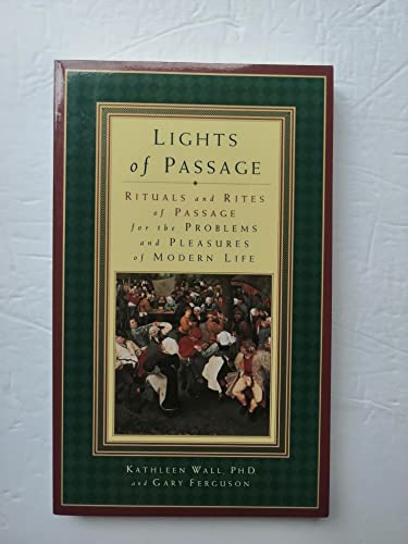 9780062508782: Lights of Passage: Rituals and Rites of Passage for the Problems and Pleasures of Modern Life