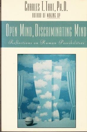 Beispielbild fr Open Mind, Discriminating Mind: Reflections on Human Possibilities zum Verkauf von Wonder Book