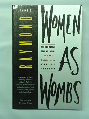 Imagen de archivo de Women as Wombs: Reproductive Technologies and the Battle Over Women's Freedom a la venta por ThriftBooks-Dallas