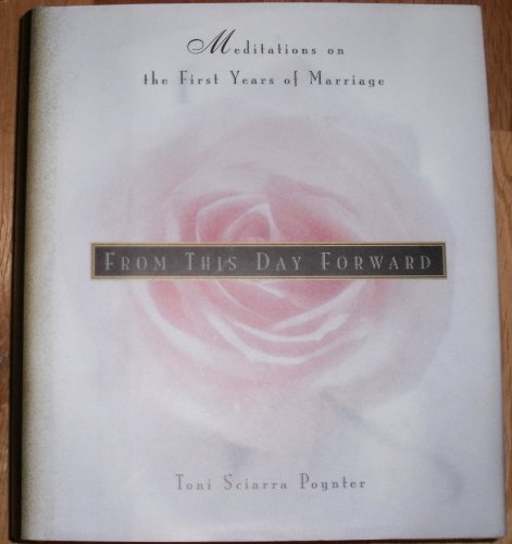 Stock image for From This Day Forward: Meditations on the First Years of Marriage for sale by Bearly Read Books