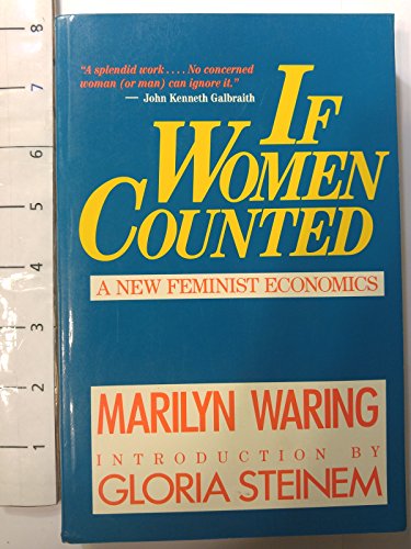If Women Counted: A New Feminist Economics - Waring, Marilyn