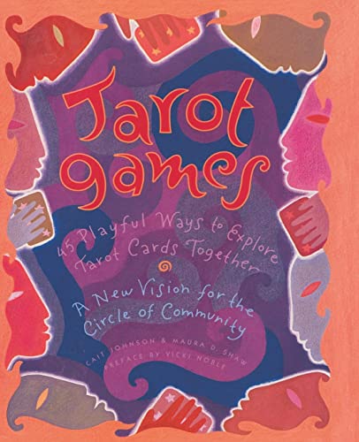 9780062509642: Tarot Games: 45 Playful Ways to Explore Tarot Cards Together; A New Vision for the Circle of Community