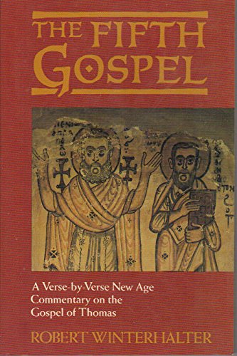 Stock image for The Fifth Gospel: A Verse-By-Verse New Age Commentary on the Gospel of Thomas for sale by Goodwill