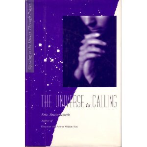 Stock image for The Universe Is Calling: Opening to the Divine Through Prayer for sale by Ergodebooks
