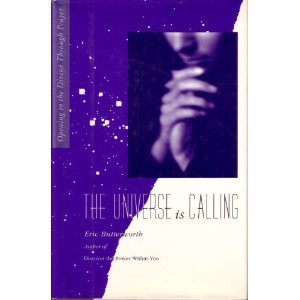 9780062509987: THE UNIVERSE is CALLING: Opening to the Divine Through Prayer