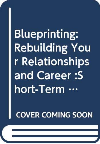 Stock image for Blueprinting : Rebuilding Your Career and Relationships for sale by Better World Books